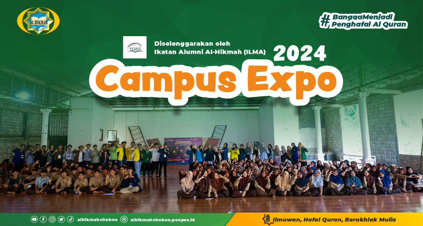 KAMPUS EXPO AJANG SILATURAHIM DAN BERBAGI PENGALAMAN DARI ILMA (IKATAN ALUMNI AL HIKMAH) KEPADA ADIK KELASNYA